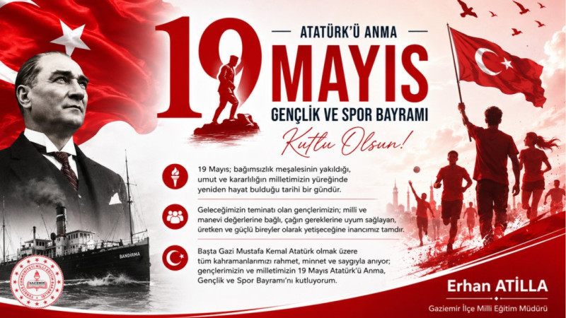 Gaziemir İlçe Millî Eğitim Müdürü Erhan Atilla’dan 19 Mayıs Mesajı