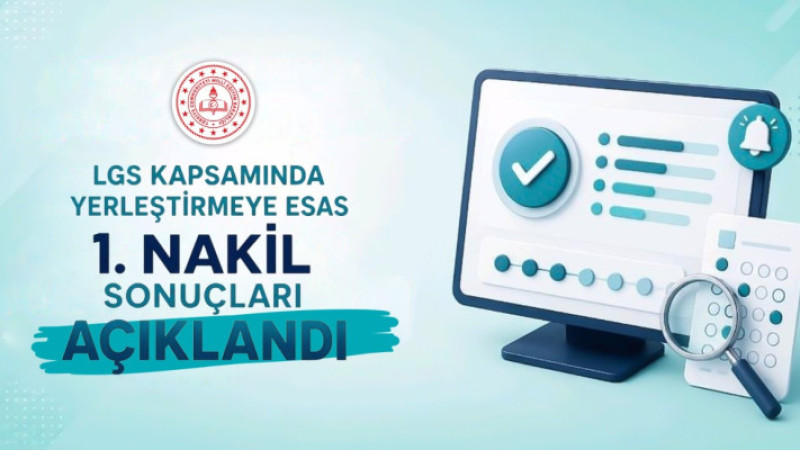 LGS'de ilk nakil sonuçları açıklandı: İkinci tercihler 10-12 Ağustos'ta